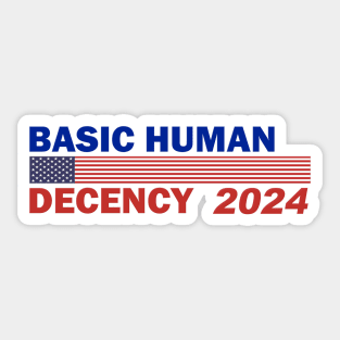 Basic Human Decency 2024 Sticker